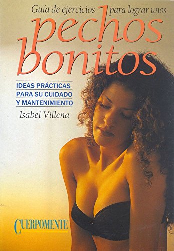 9788479011017: Guia De Ejercicios Para Lograr Unos Pechos Bonitos (Manuales)