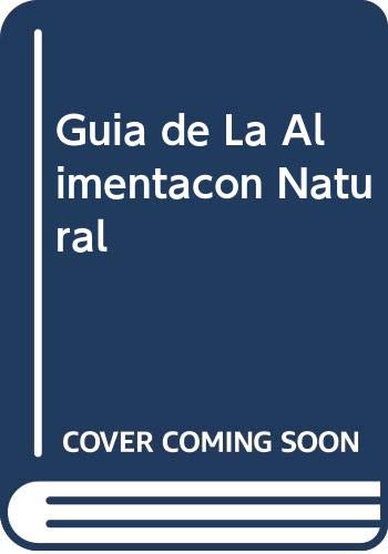 Imagen de archivo de Gua de la alimentacin natural (OTROS INTEGRAL, Band 4) a la venta por medimops