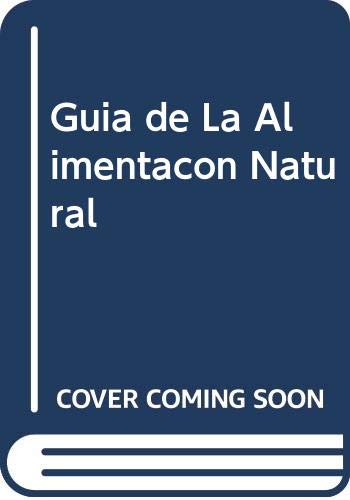 Stock image for Gua de la alimentacin natural (OTROS INTEGRAL, Band 4) for sale by medimops
