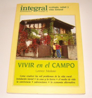 9788479011659: Vivir en el campo: como resolver los mil problemas de la vida rural