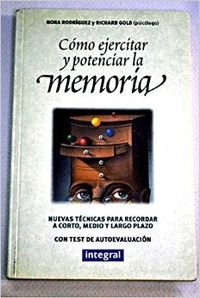 Stock image for Cmo Ejerctar y Potenciar La Memora for sale by Librera Gonzalez Sabio