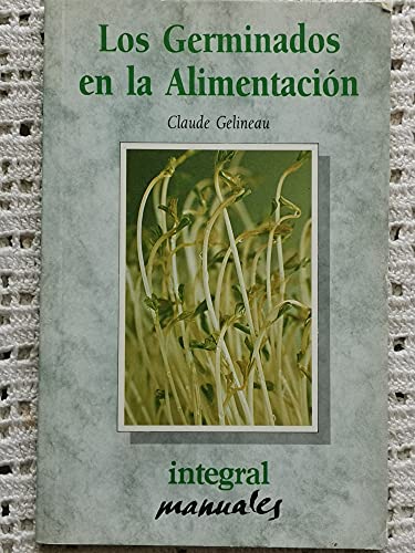 Imagen de archivo de Los germinados en la alimentacion(nueva (OTROS INTEGRAL, Band 7) a la venta por medimops