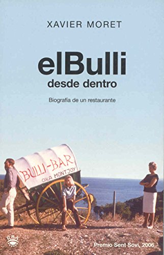 Stock image for El Bulli Desde Dentro: Biografi?a De Un Restaurante for sale by Pulpfiction Books