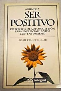 Stock image for Aprende a Ser Positivo for sale by medimops