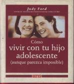 9788479013738: Como vivir con tu hijo adolescente: 010 (OTROS NO FICCIN)