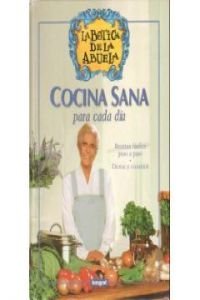 Cocina Sana Para Cada Día - La Botica de La Abuela