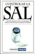 Beispielbild fr Controlar la sal (Spanish Edition) zum Verkauf von SecondSale