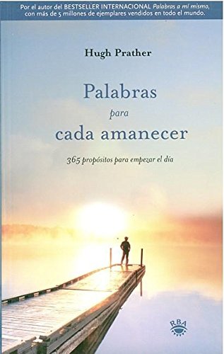 Imagen de archivo de Palabras Para Cada Amanecer/ Morning Notes: 365 Propositos Para Empezar El Dia/ 365 Meditations to Wake You Up a la venta por Ammareal