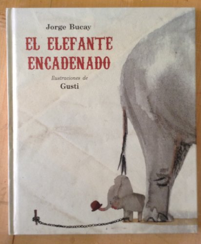 9788479016661: El elefante encadenado/ The Chained Elephant