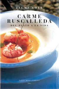 9788479016692: Carme ruscalleda. del plato a la vida: 004