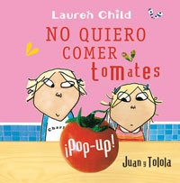 Beispielbild fr No quiero comer tomates/ Charlie and Lola I Will not Ever Never Eat a Tomato (Spanish Edition) zum Verkauf von Iridium_Books