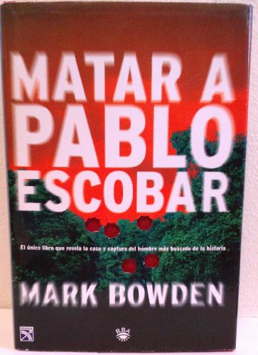 Stock image for Matar a Pablo Escobar for sale by Better World Books