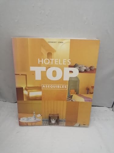 Imagen de archivo de Hoteles Top/ Top Hotels: Asequibles (Spanish Edition) a la venta por Iridium_Books