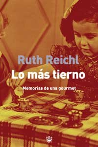 Lo mas tierno (Spanish Edition) (9788479018542) by Reichl, Ruth