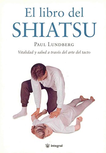Stock image for Libro del Shiatsu, el "Vitalidad y Salud a Traves del Arte del Tacto" for sale by OM Books