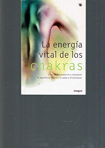 Stock image for LA Energia Vital De Los Chakras (Energias) (Spanish Edition) for sale by Ergodebooks