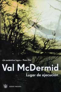 Lugar de ejecucion (Rba Literaria) (Spanish Edition) (9788479019266) by Mcdermid, Val