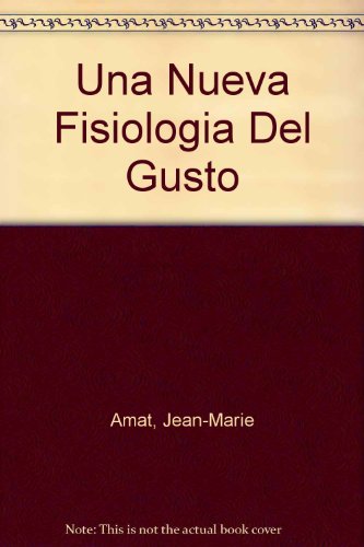 Imagen de archivo de Nueva Fisiologa Del Gusto / Traduccin de Tabita Peralta a la venta por Hamelyn