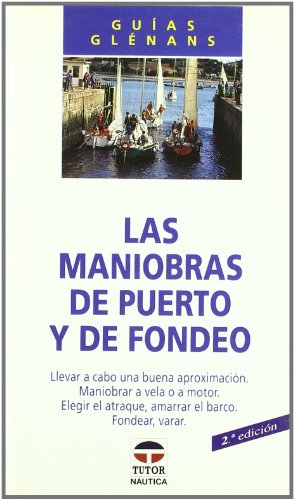 Imagen de archivo de LAS MANIOBRAS DE PUERTO Y DE FONDEO a la venta por Iridium_Books