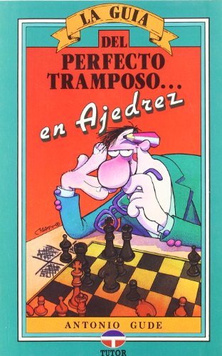 Beispielbild fr La gua del perfecto tramposo en ajedrez zum Verkauf von medimops