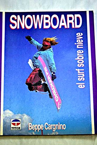 Imagen de archivo de Snowboard. el Surf sobre Nieve a la venta por Hamelyn