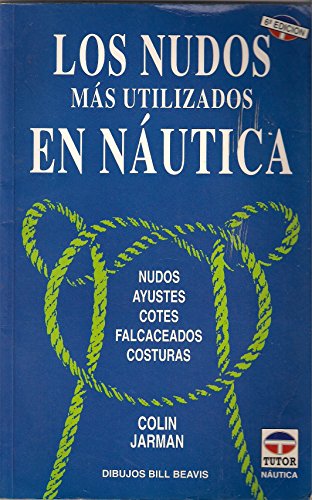 9788479021009: Los Nudos Mas Utilizados En Nautica (Spanish Edition)