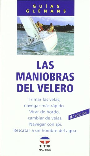 Imagen de archivo de LAS MANIOBRAS DEL VELERO a la venta por Iridium_Books