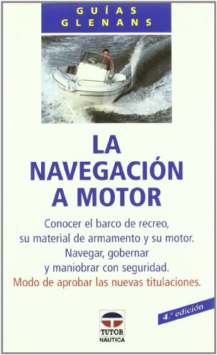 Imagen de archivo de LA NAVEGACION A MOTOR a la venta por Iridium_Books