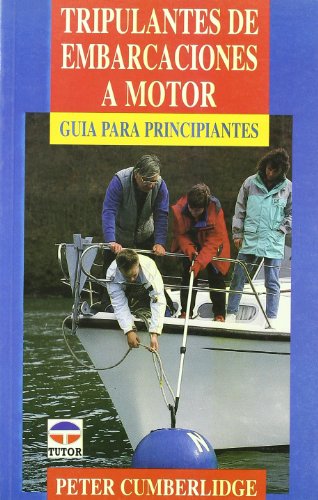 Beispielbild fr TRIPULANTES DE EMBARCACIONES A MOTOR: Gua para principiantes zum Verkauf von KALAMO LIBROS, S.L.