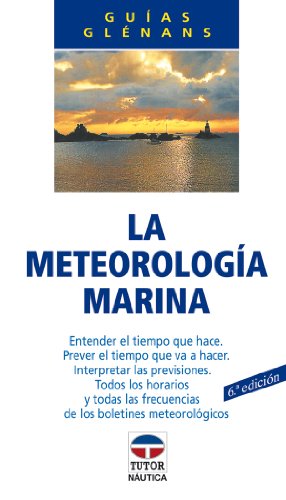 9788479021368: Meteorologa Marina, La - Guias Glenans (DEPORTES)