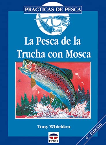 Imagen de archivo de PESCA DE LA TRUCHA CON MOSCA LA a la venta por Siglo Actual libros
