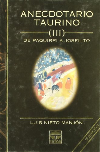 Stock image for ANECDOTARIO TAURINO (III): De Paquirri a Joselito for sale by KALAMO LIBROS, S.L.