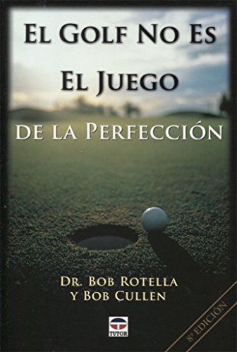 Imagen de archivo de EL GOLF NO ES EL JUEGO DE LA PERFECCIN a la venta por Giant Giant