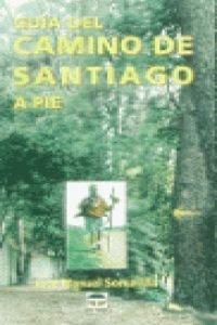 9788479022167: GUIA DEL CAMINO DE SANTIAGO A PIE [Paperback] by jose_manuel_somavilla