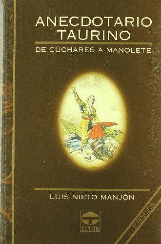 Imagen de archivo de Anecdotario Taurino : de Cchares a Manolete a la venta por Hamelyn