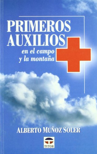 Stock image for PRIMEROS AUXILIOS EN EL CAMPO Y LA MONTA for sale by KALAMO LIBROS, S.L.