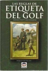 Stock image for Las Reglas de Etiqueta Del Golf for sale by Livro Ibero Americano Ltda