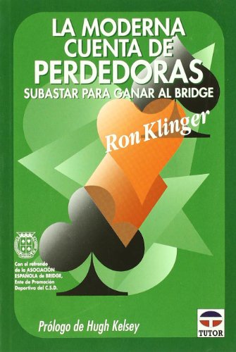 Stock image for LA MODERNA CUENTA DE PERDEDORAS: SUBASTAR PARA GANAR AL BRIDGE for sale by KALAMO LIBROS, S.L.