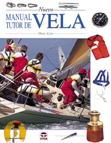NUEVO MANUAL TUTOR DE VELA (9788479022617) by Cox, Dave