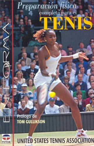 Imagen de archivo de Preparacion Fisica Completa Para El Tenis (Forma) (Spanish Edition) a la venta por Iridium_Books