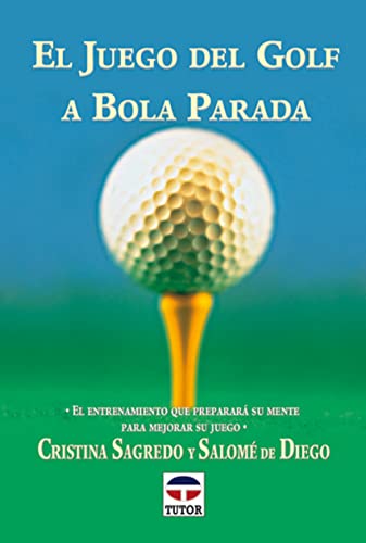 Beispielbild fr EL JUEGO DEL GOLF A BOLA PARADA zum Verkauf von ThriftBooks-Atlanta