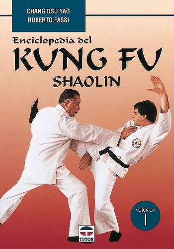 Stock image for ENCICLOPEDIA DEL KUNG FU. SHAOLIN (VODsu Yao, Chang/Fassi, Roberto for sale by Iridium_Books