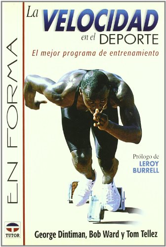 Stock image for LA VELOCIDAD EN EL DEPORTE: El mejor programa de entrenamiento for sale by KALAMO LIBROS, S.L.