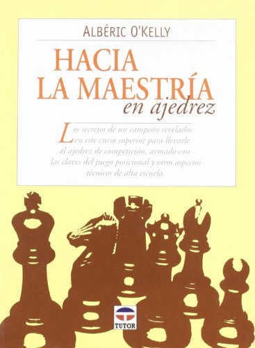 Stock image for Hacia la maestria en ajedrez for sale by Iridium_Books