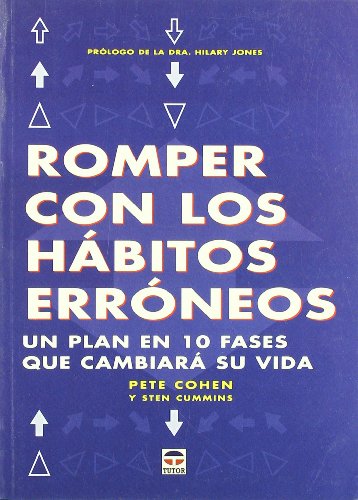 Stock image for ROMPER CON LOS HABITOS ERRONEOS: Un plan en 10 fases que cambiar tu vida for sale by KALAMO LIBROS, S.L.