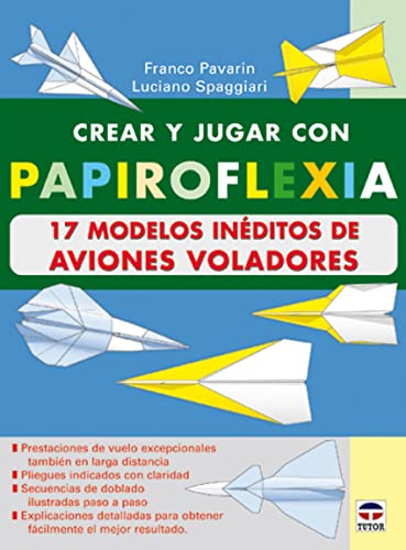 Stock image for Crear y jugar con papiroflexia 17 modelos inditos de aviones voladores for sale by Librera Prez Galds