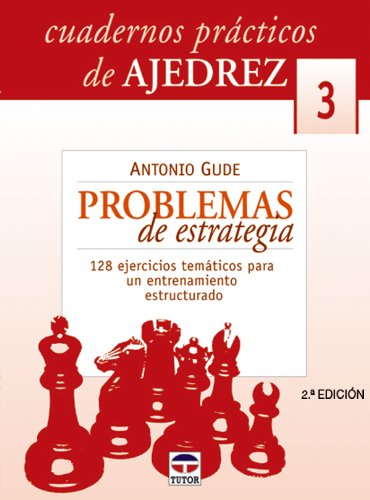 9788479024727: CUADERNOS PRCTICOS DE AJEDREZ 3. PROBLEMAS DE ESTRATEGIA