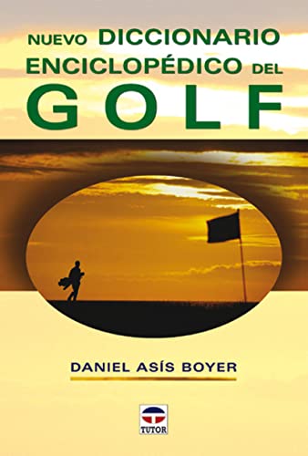 Diccionario enciclopedico del golf.