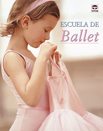 9788479024826: Escuela de Ballet (DEPORTES)