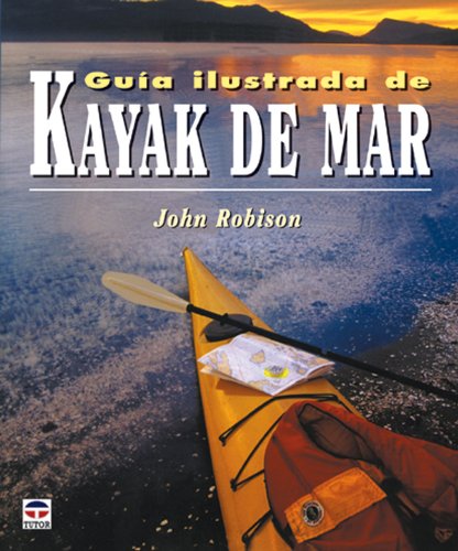 Imagen de archivo de GUIA ILUSTRADA DE KAYAK DE MAR a la venta por Iridium_Books